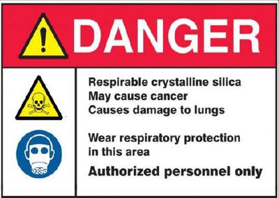 RESPIRABLE CRYSTALLINE SILICA. MAY CAUSE CANCER WITH PICTO - SILICA DANGER SIGN