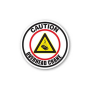 30" CIRCLE SIGNS -  Circle Sign - Caution Overhead Crane - DSV-SIGN 900 #1511 -UEN