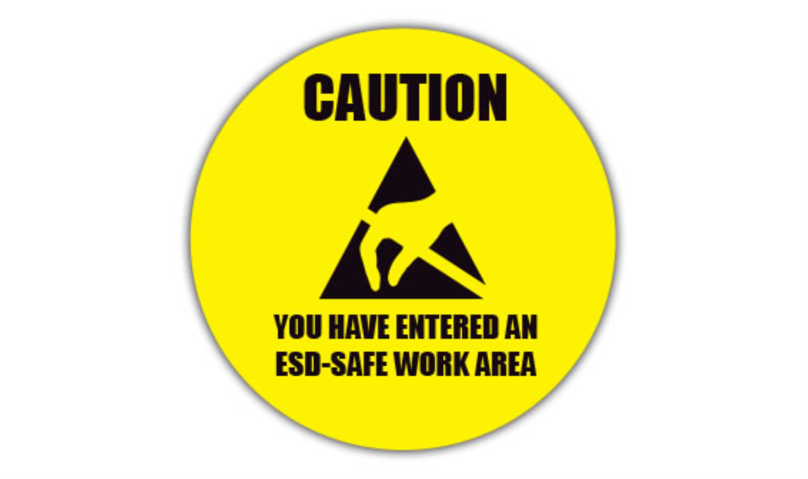 20" CIRCLE SIGNS -  Circle Sign - Caution You Have Entered An ESD-Safe Work Area - DSV-SIGN 400 #1545 -UEN