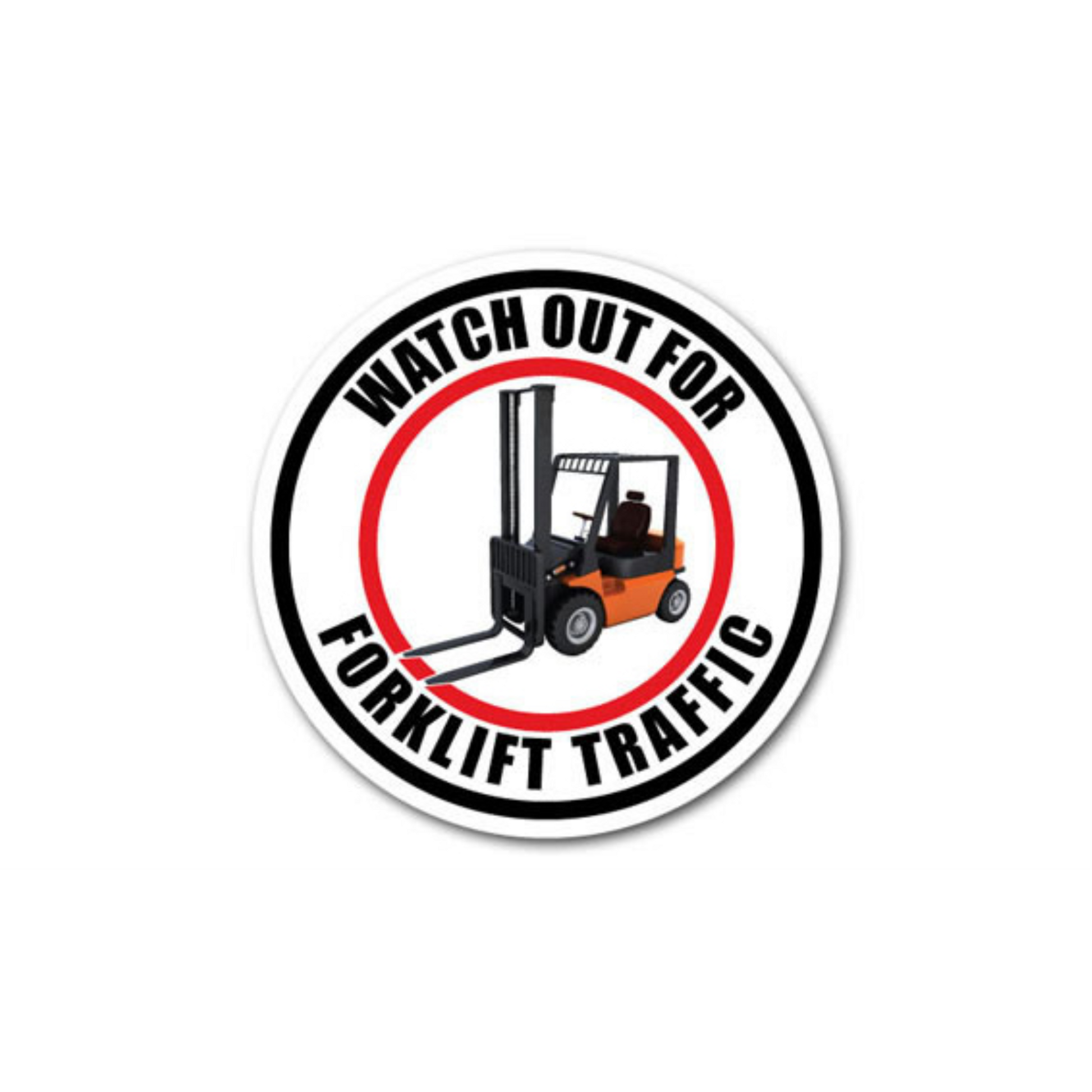 12" CIRCLE SIGNS -  Circle Sign - Watch Out For Forklift Traffic - DSV-SIGN 144 #0511 -UEN
