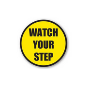 24" CIRCLE SIGNS -  Circle Sign - Watch Your Step - DSV-SIGN 576 #1648 -UEN