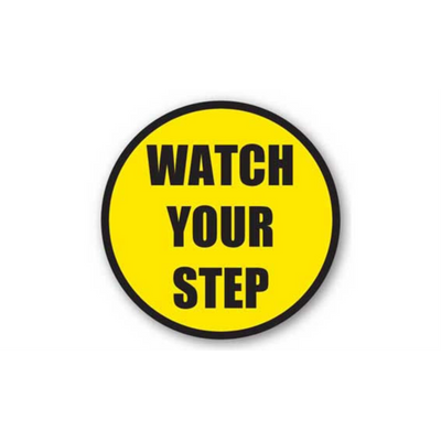 16" CIRCLE SIGNS -  Circle Sign - Watch Your Step - DSV-SIGN 256 #1646 -UEN