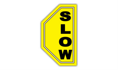 14" x 24" HALF SIGNS - Half Sign - Slow (Left) - LS-SIGN 336 #0636LEFT -UEN