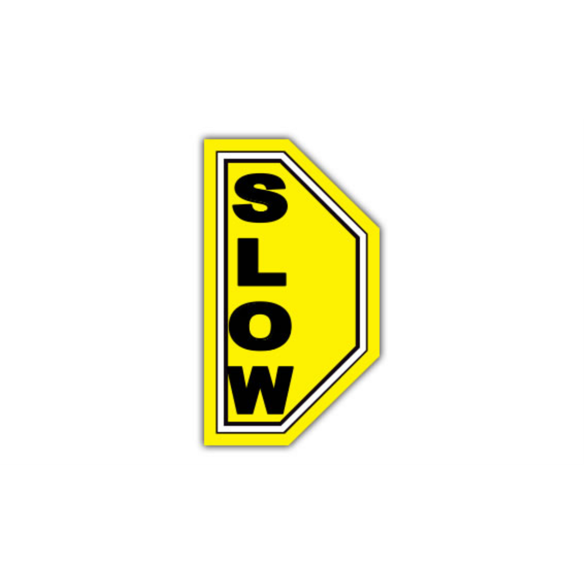 7" x 12" HALF SIGNS - Half Sign - Slow (Right) - LS-SIGN 84 #0635RIGHT -UEN