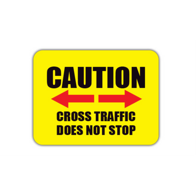 30" x 21" RECTANGLE SIGNS - Rectangle Sign - Caution Cross Traffic Does Not Stop - DSV-SIGN 630 #2127 -UEN