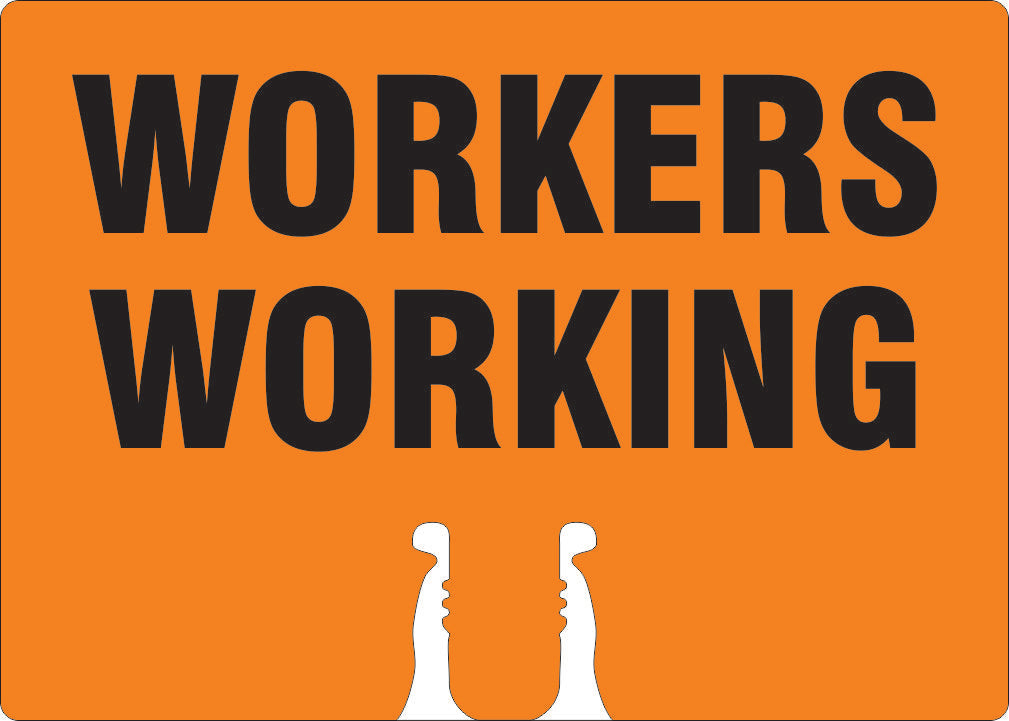 WORKERS WORKING - CONE TOPPER SIGN DOUBLE SIDED - WORKERS WORKING - CONE TOPPER SIGN DOUBLE SIDED, 10X14, Plastic (.040)