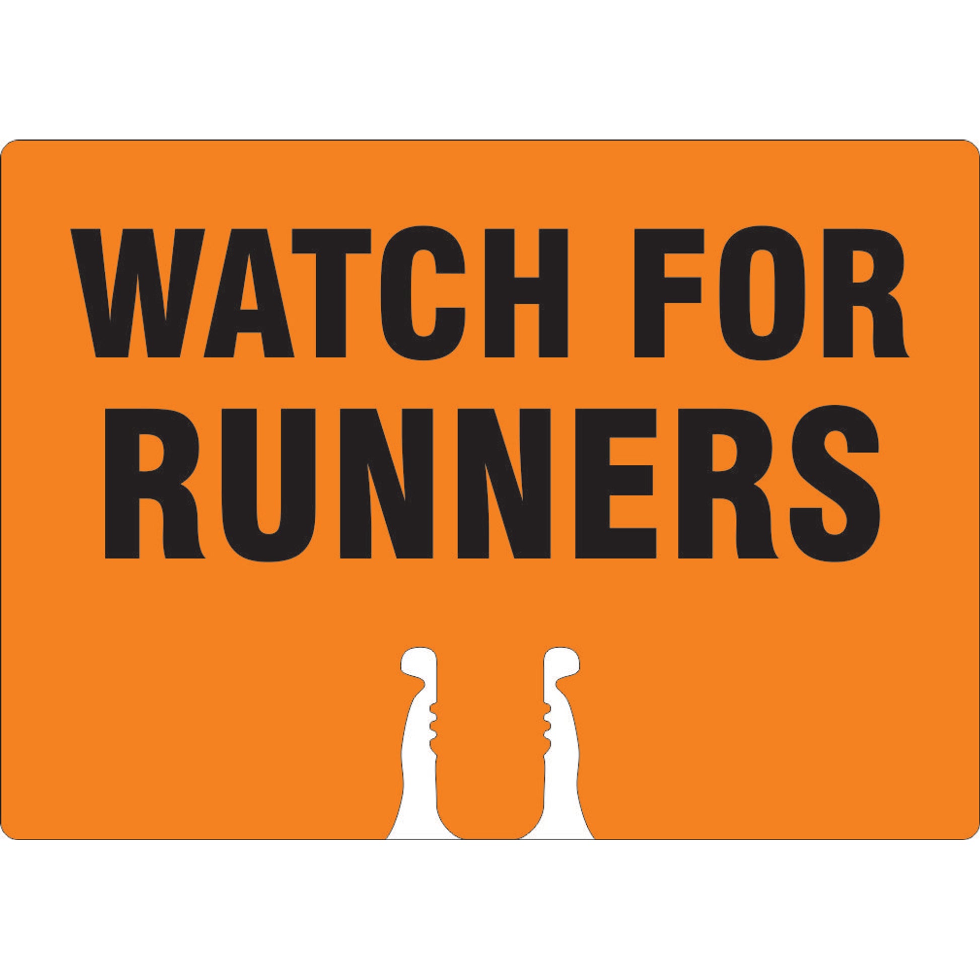 WATCH FOR RUNNERS - CONE TOPPER SIGN DOUBLE SIDED - WATCH FOR RUNNERS - CONE TOPPER SIGN DOUBLE SIDED, 10X14, Plastic (.040)