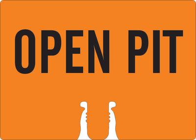 OPEN PIT - CONE TOPPER SIGN DOUBLE SIDED