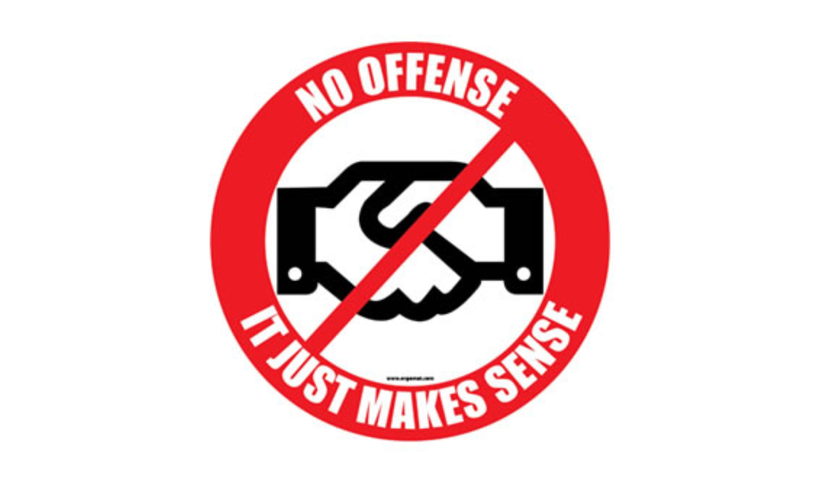 4" CIRCLE SIGNS -  Circle Sign "No Offense It Just Makes Sense" - LS-SIGN 16 #0767 -UEN