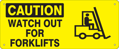 WATCH OUT FOR FORKLIFT (W/FORKLIFT PICTO) - CAUTION SIGN