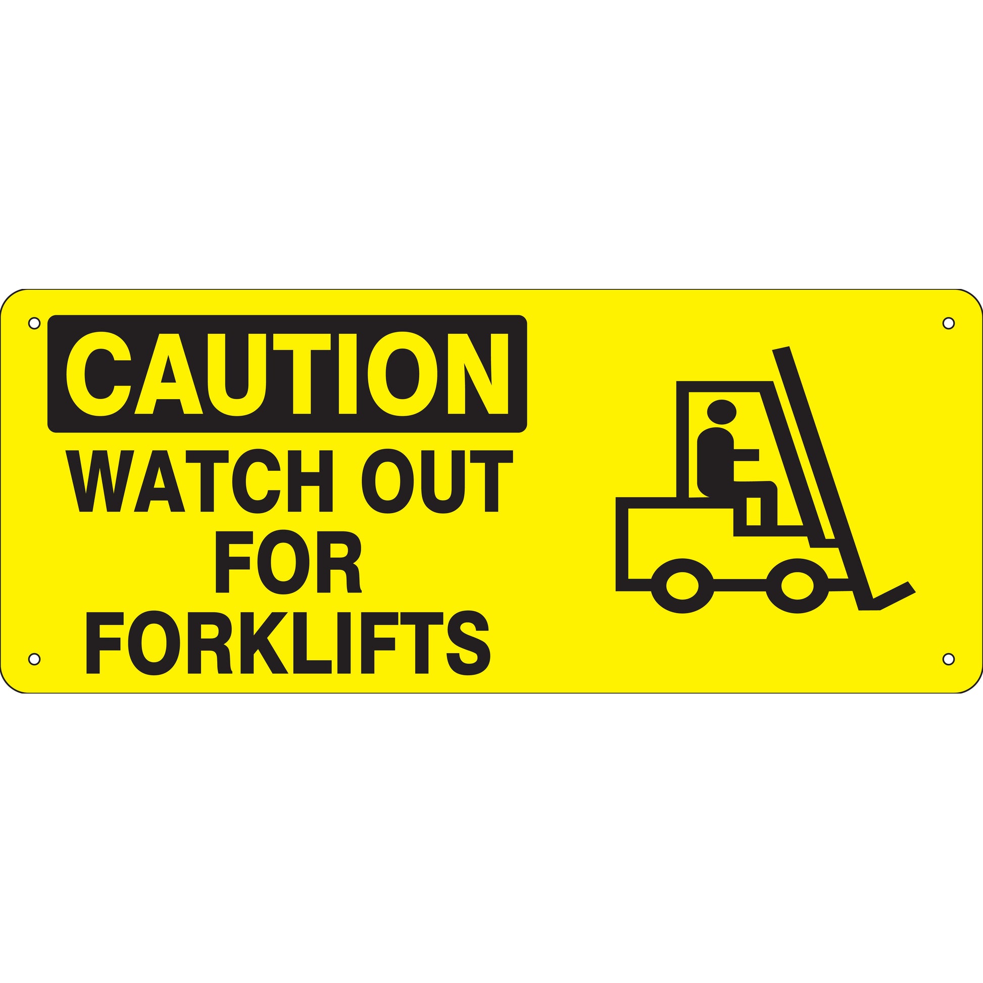 WATCH OUT FOR FORKLIFT (W/FORKLIFT PICTO CAUTION SIGN - WATCH OUT FOR FORKLIFT (W/FORKLIFT PICTO CAUTION SIGN, 7X17, Adhesive Vinyl