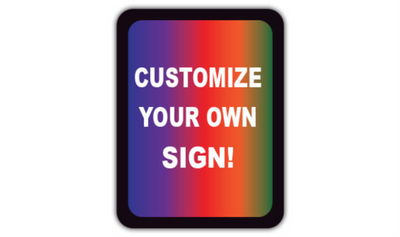 36" x 27" RECTANGLE SIGNS - Rectangle Sign - Customize Your Own Sign! - DSV-SIGN 972 #0439 -UEN