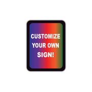 12" x 12" RECTANGLE SIGNS -  Rectangle Sign - Customize Your Own Sign! - LS-SIGN 144 #7063 -UEN