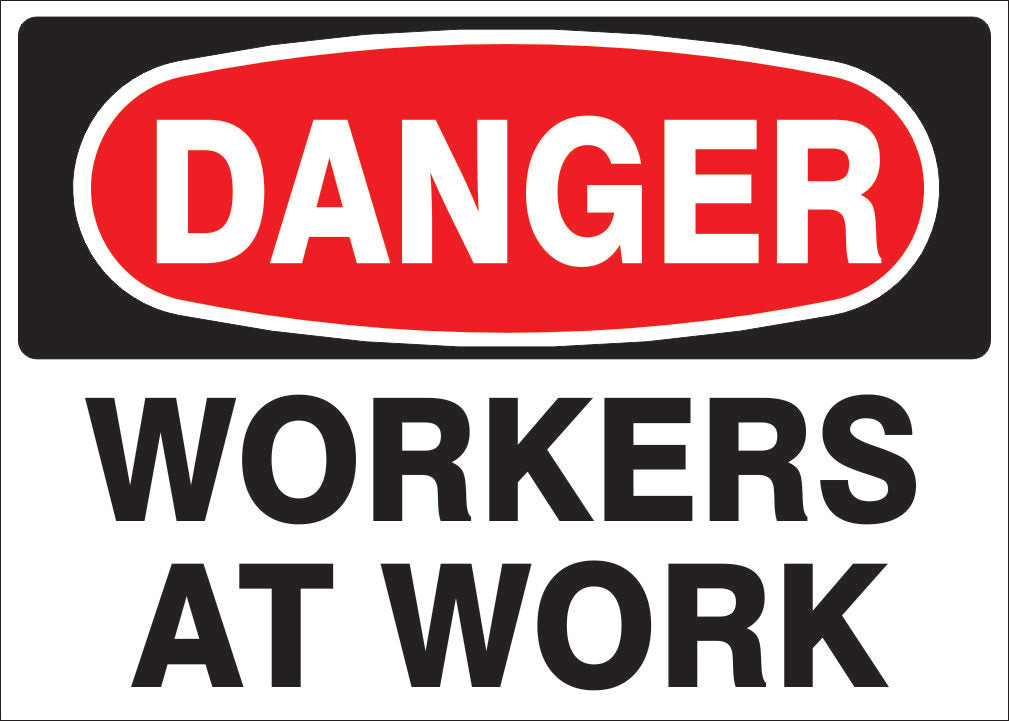WORKERS AT WORK- DANGER SIGN - WORKERS AT WORK- DANGER SIGN, 14X20, Adhesive Vinyl