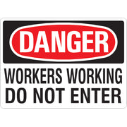 WORKERS WORKING DO NOT ENTER - DANGER SIGN - WORKERS WORKING DO NOT ENTER - DANGER SIGN, 14X20, Adhesive Vinyl