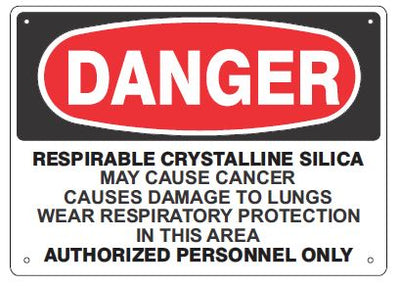 RESPIRABLE CRYSTALLINE SILICA MAY CAUSE CANCER - SILICA DANGER SIGN