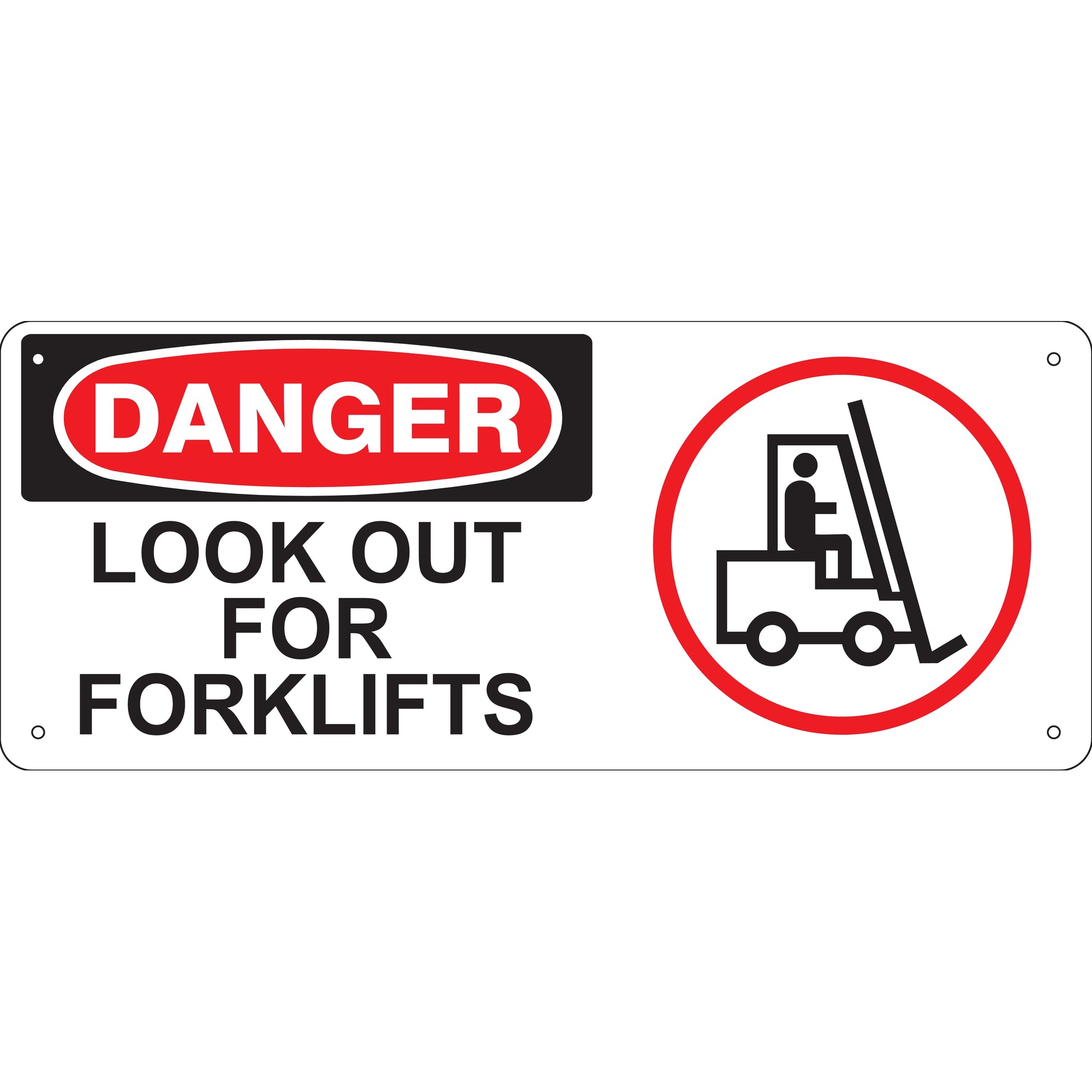 LOOK OUT FOR FORKLIFTS (W/FORKLIFT PICTO) - DANGER SIGN - LOOK OUT FOR FORKLIFTS (W/FORKLIFT PICTO) - DANGER SIGN, 7X17, Adhesive Vinyl