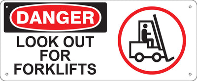 LOOK OUT FOR FORKLIFTS (W/FORKLIFT PICTO)- DANGER SIGN