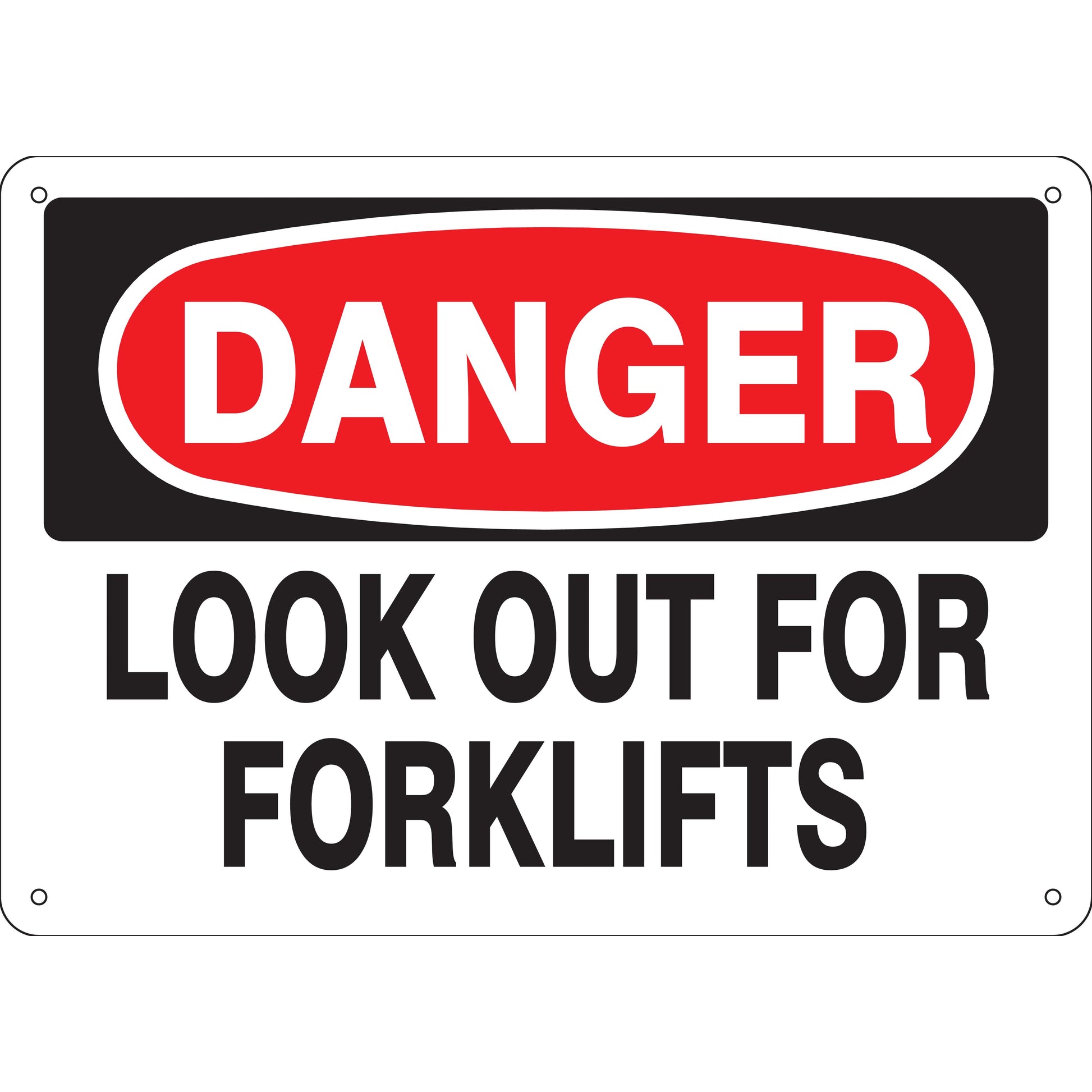 LOOK OUT FOR FORKLIFTS- DANGER SIGN - LOOK OUT FOR FORKLIFTS- DANGER SIGN, 14X20, Plastic (.040)