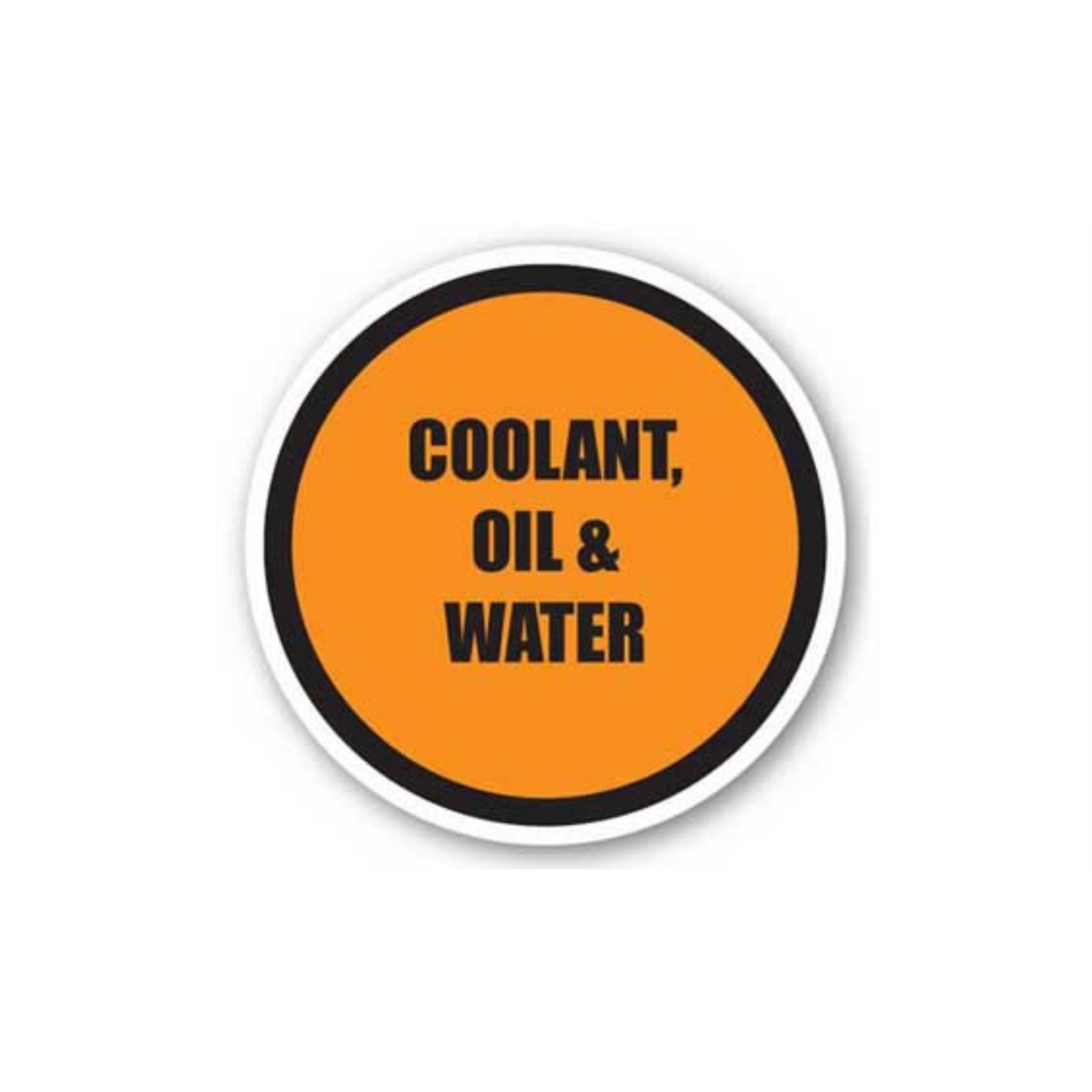 20" CIRCLE SIGNS -  Circle Sign - Coolant, Oil & Water - LS-SIGN 400 #1533 -UEN