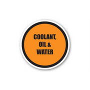 24" CIRCLE SIGNS -  Circle Sign - Coolant, Oil & Water - LS-SIGN 576 #1534 -UEN