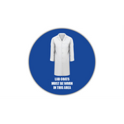 12" CIRCLE SIGNS -  Circle Sign - Lab Coats Must Be Worn In This Area - LS-SIGN 144 #0572 -UEN