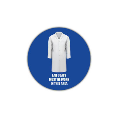 16" CIRCLE SIGNS - Circle Sign - Lab Coats Must Be Worn In This Area - LS-SIGN 256 #0573 -UEN