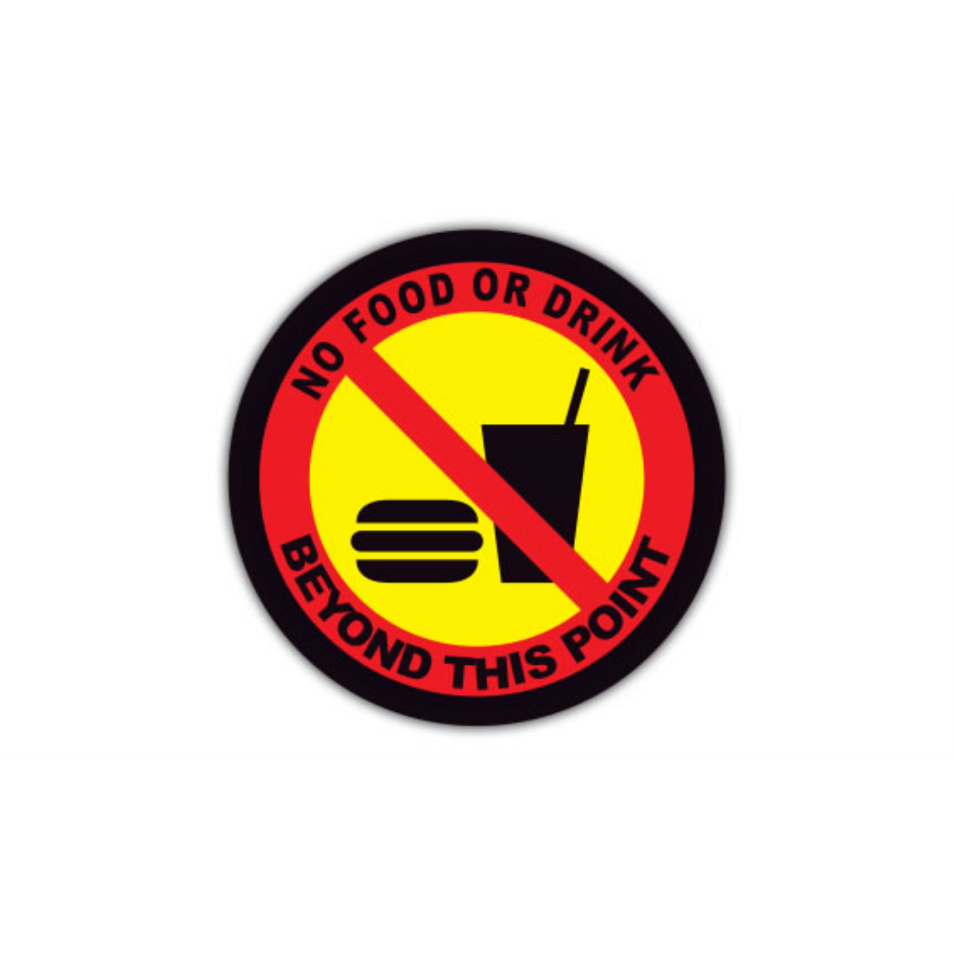 32" CIRCLE SIGNS -  Circle Sign - No Food or Drink Beyond This Point - DSV-SIGN 1024 #1704 -UEN