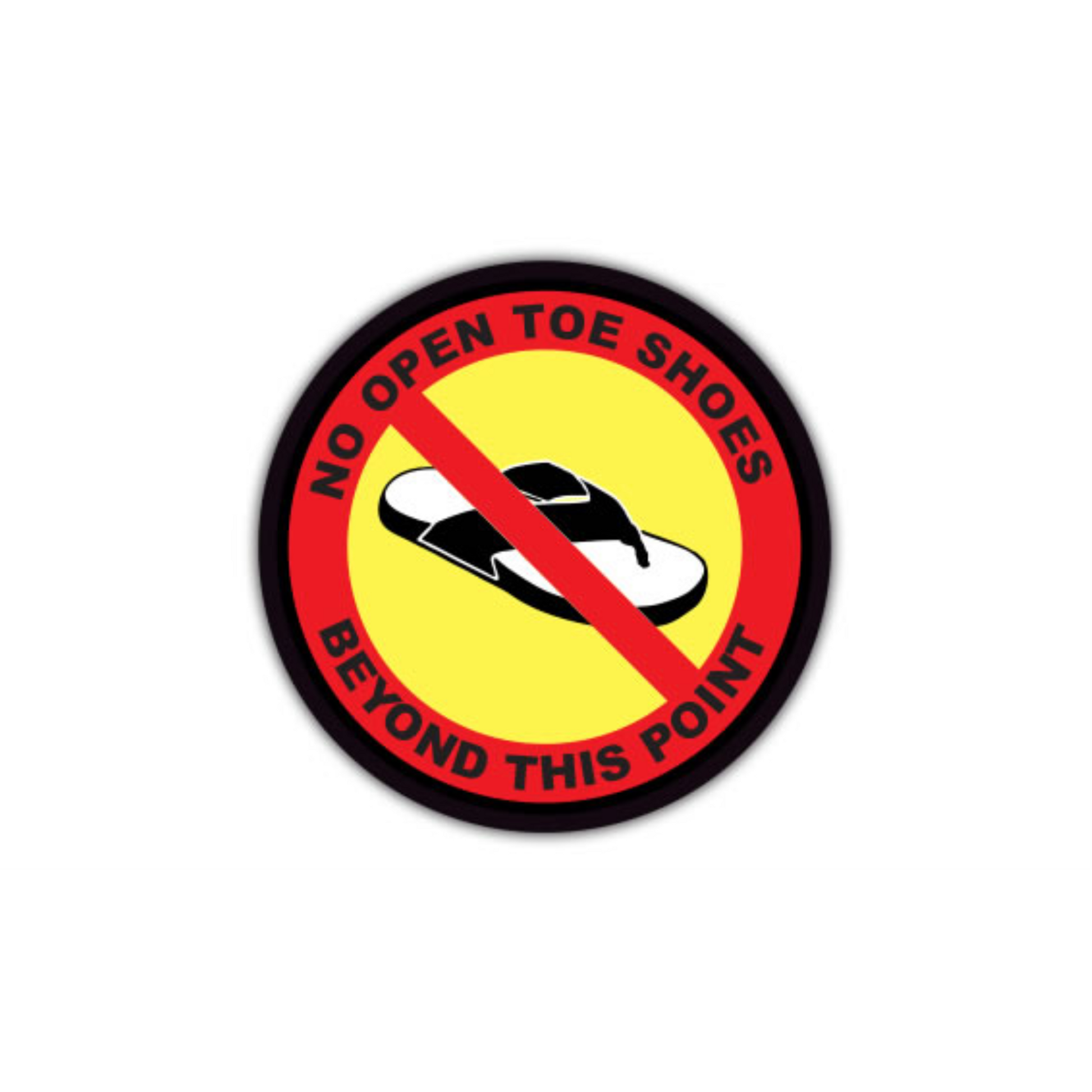 32" CIRCLE SIGNS -  Circle Sign - No Open Toe Shoes Beyond This Point - LS-SIGN 1024 #0571 -UEN
