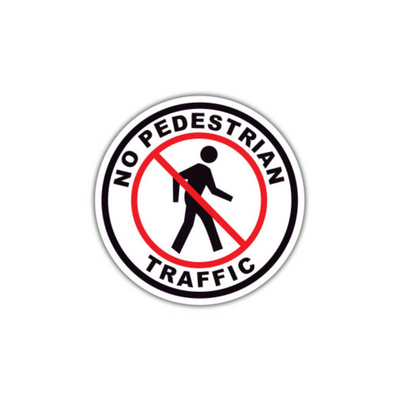 16" CIRCLE SIGNS - Circle Sign - No Pedestrian Traffic - LS-SIGN 256 #0212 -UEN