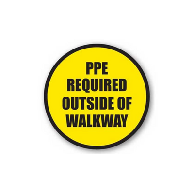 20" CIRCLE SIGNS - Circle Sign - PPE Required Outside of Walkway - LS-SIGN 400 #1593 -UEN