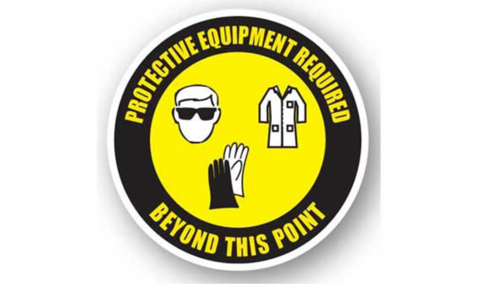 30" CIRCLE SIGNS -  Circle Sign - Protective Equipment Required Beyond This Point - LS-SIGN 900 #1697 -UEN