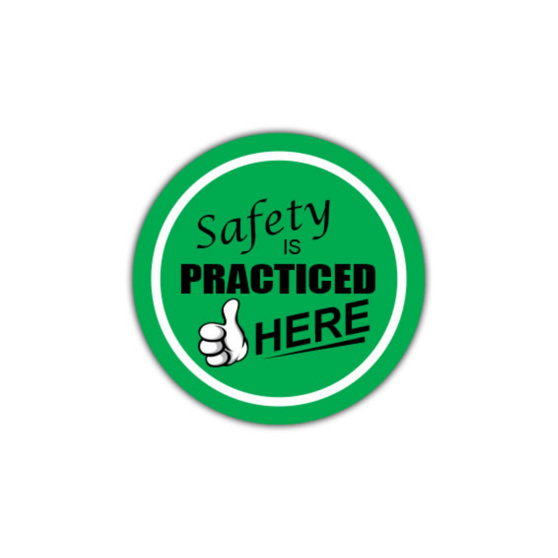 32" CIRCLE SIGNS -  Circle Sign - Safety is Practiced Here - LS-SIGN 1024 #0522 -UEN