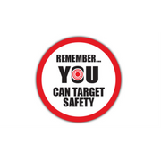 30" CIRCLE SIGNS -  Circle Sign - Remember YOU Can Target Safety - DSV-SIGN 900 #0556 -UEN