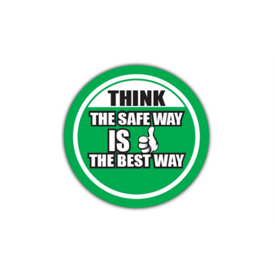 17" CIRCLE SIGNS -  Circle Sign - Think The Safe Way Is The Best Way - DSV-SIGN 289 #0560 -UEN