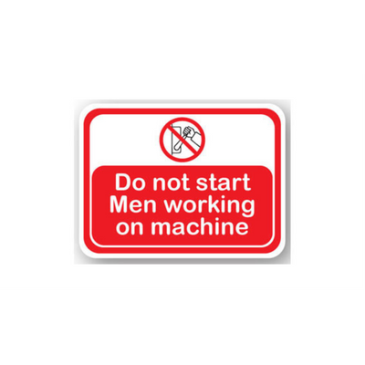 36" x 27" RECTANGLE SIGNS -  Lock Out/Tag Out Sign - Do Not Start Men Working On Machine - LS-SIGN 972 #2004 -UEN