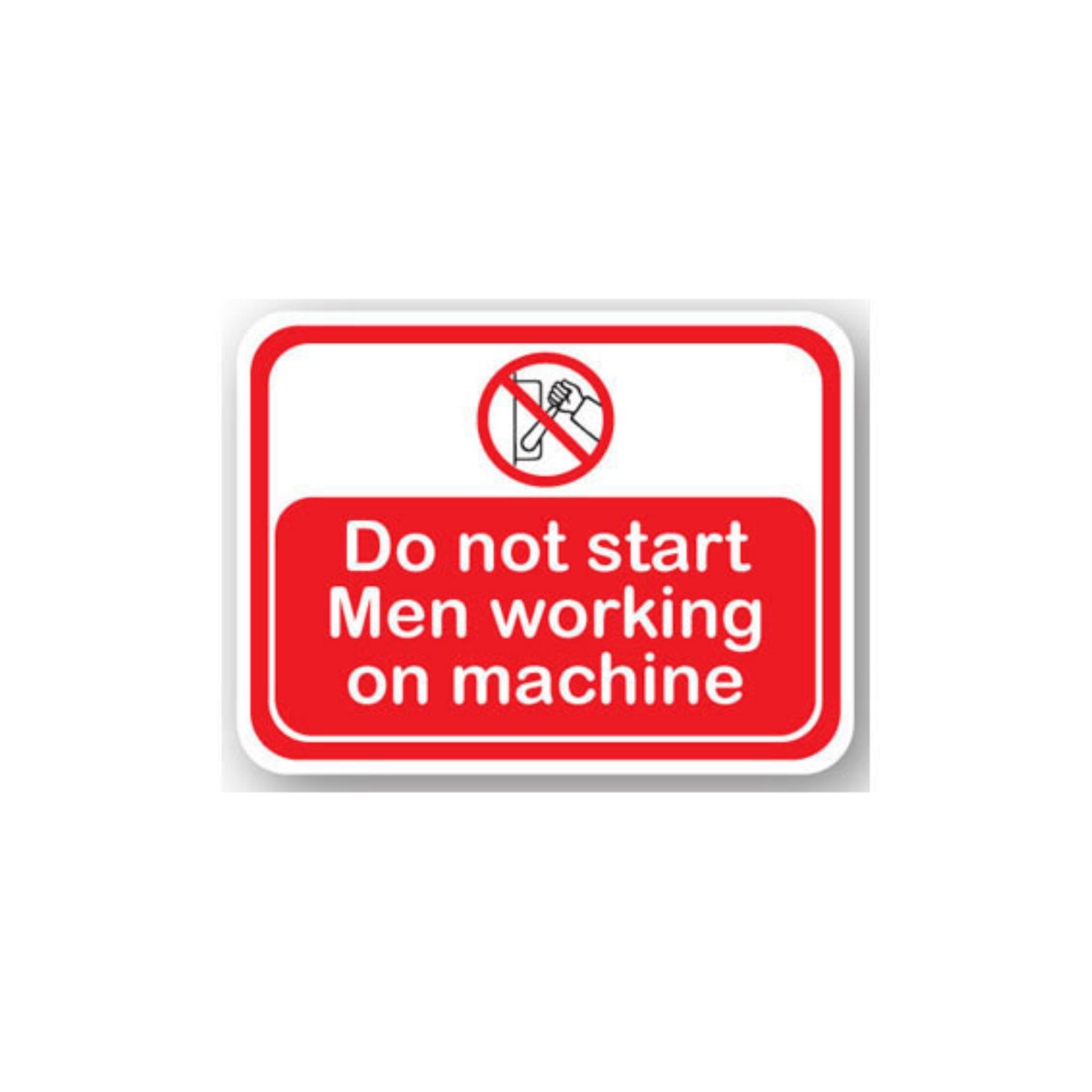 30" x 21" RECTANGLE SIGNS -  Lock Out/Tag Out Sign - Do Not Start Men Working On Machine - LS-SIGN 630 #2003 -UEN