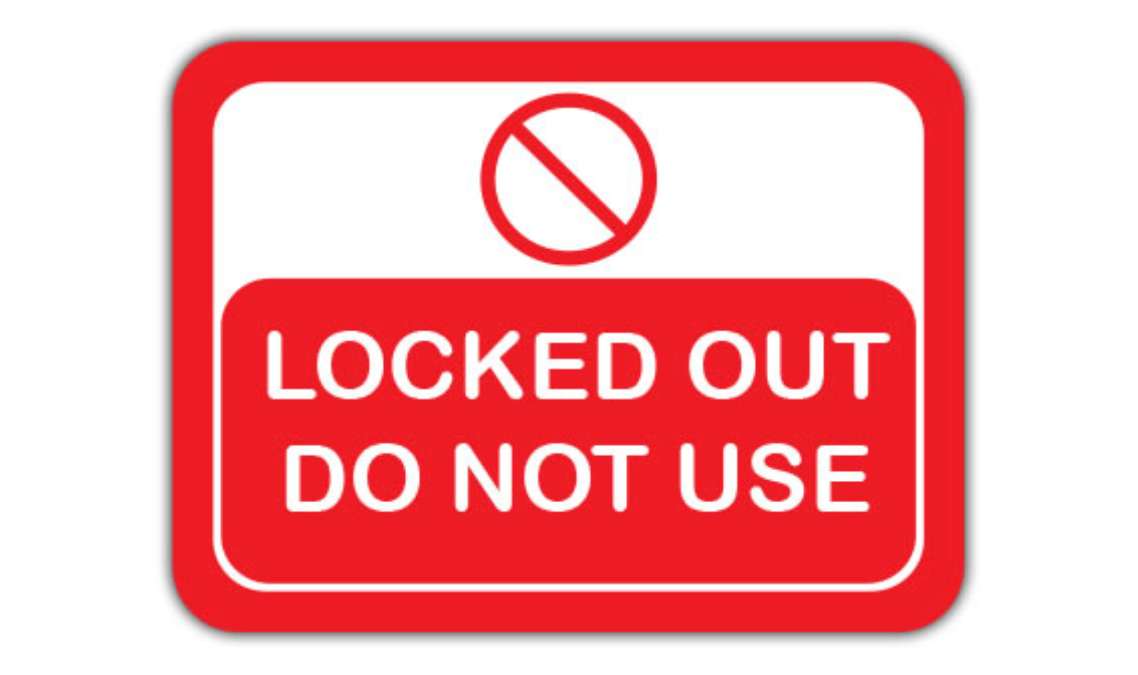 12" x 9" RECTANGLE SIGNS -  Lock Out/Tag Out Sign - Locked Out Do Not Use - LS-SIGN 108 #2006 -UEN