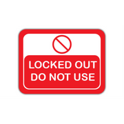 30" x 21" RECTANGLE SIGNS -  Lock Out/Tag Out Sign - Locked Out Do Not Use - LS-SIGN 630 #2008 -UEN