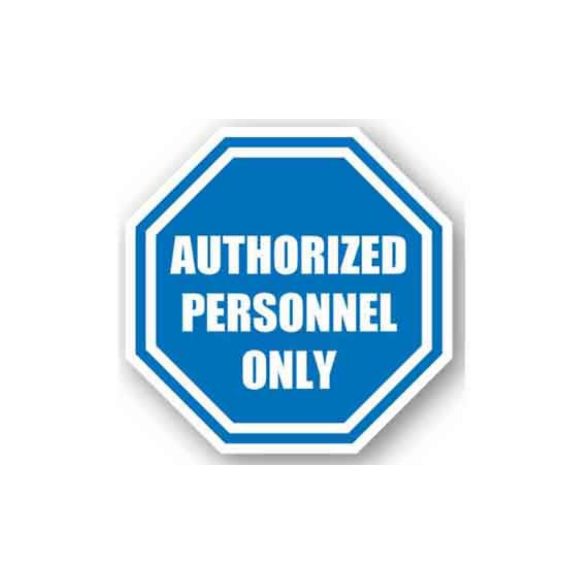 30" OCTAGON SIGNS - Octagon Sign - Authorized Personnel Only - LS-SIGN 900 #0905 -UEN