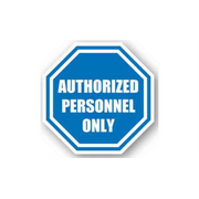 16" OCTAGON SIGNS -  Octagon Sign - Authorized Personnel Only - DSV-SIGN 256 #0902 -UEN
