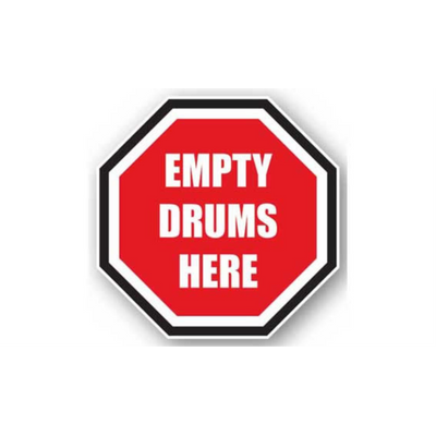 30" OCTAGON SIGNS - Octagon Sign - Empty Drums Here - DSV-SIGN 900 #0953 -UEN