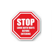 17" OCTAGON SIGNS -  Octagon Sign - Stop Look Both Ways Before Entering - DSV-SIGN 289 #4019 -UEN