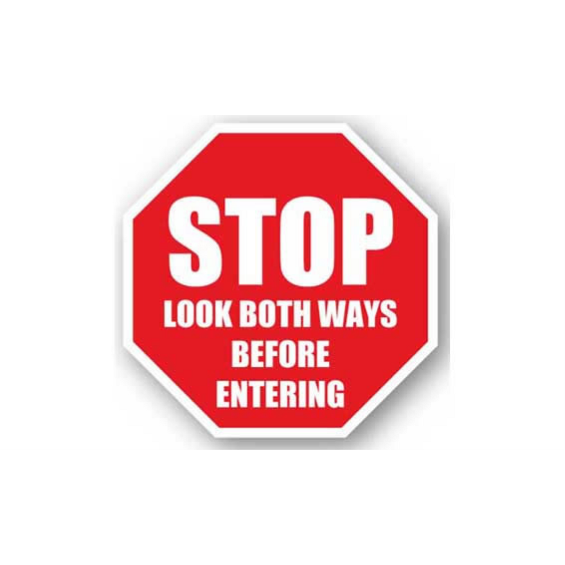 20" OCTAGON SIGNS -  Octagon Sign - Stop Look Both Ways before Entering - LS-SIGN 400 #1047 -UEN