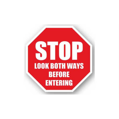 24" OCTAGON SIGNS - Octagon Sign - Stop Look Both Ways before Entering - LS-SIGN 576 #1048 -UEN