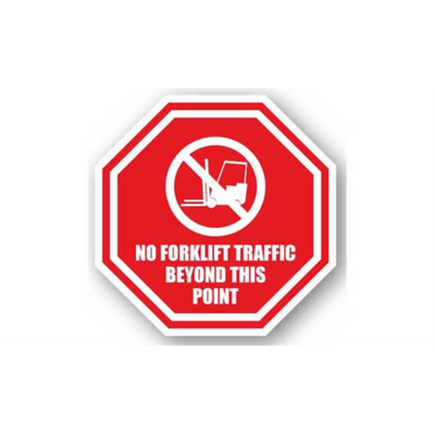 32" OCTAGON SIGNS -  Octagon Sign - No Forklift Traffic Beyond This Point - DSV-SIGN 1024 #1026 -UEN