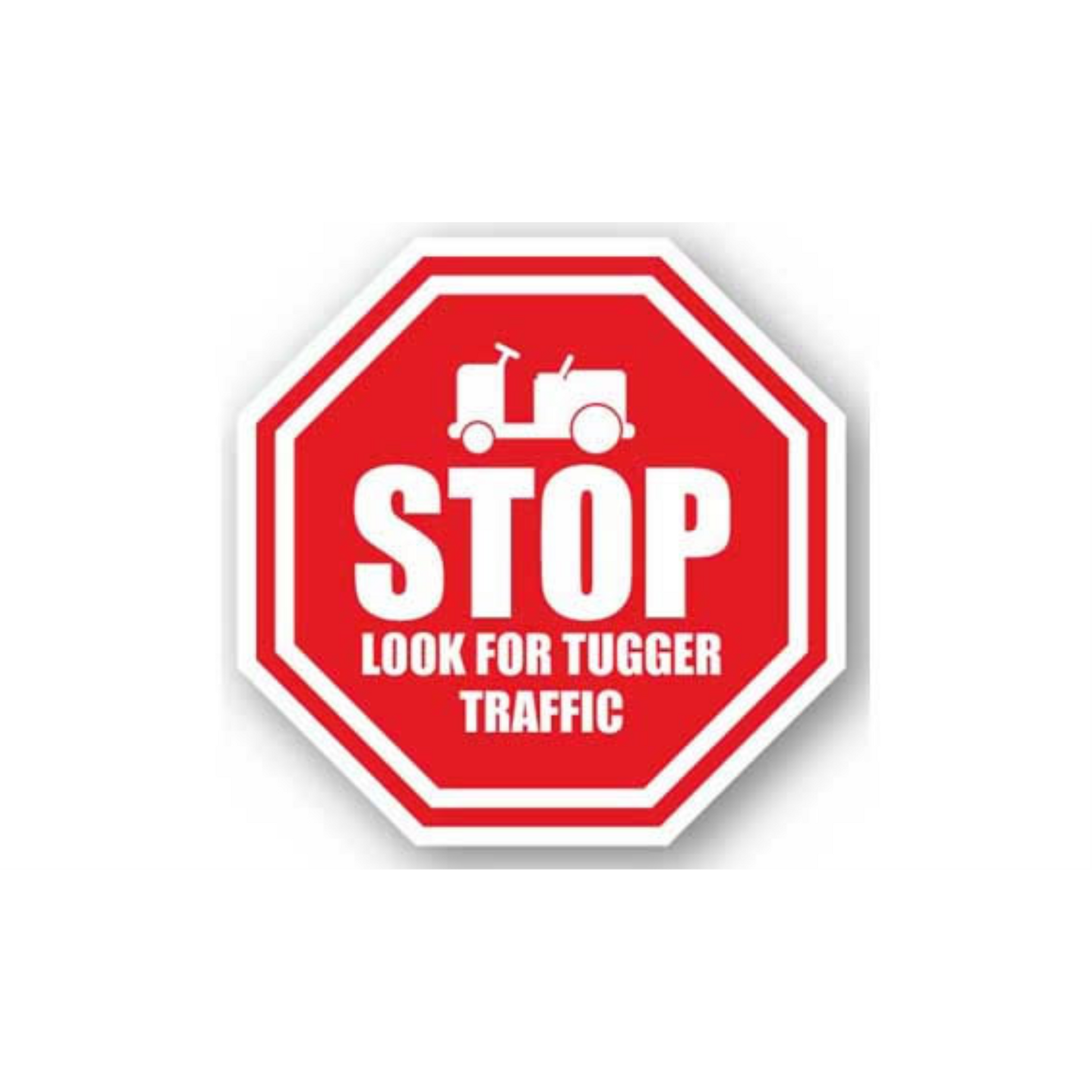 24" OCTAGON SIGNS -  Octagon Sign - Stop Look for Tugger Traffic - DSV-SIGN 576 #1036 -UEN