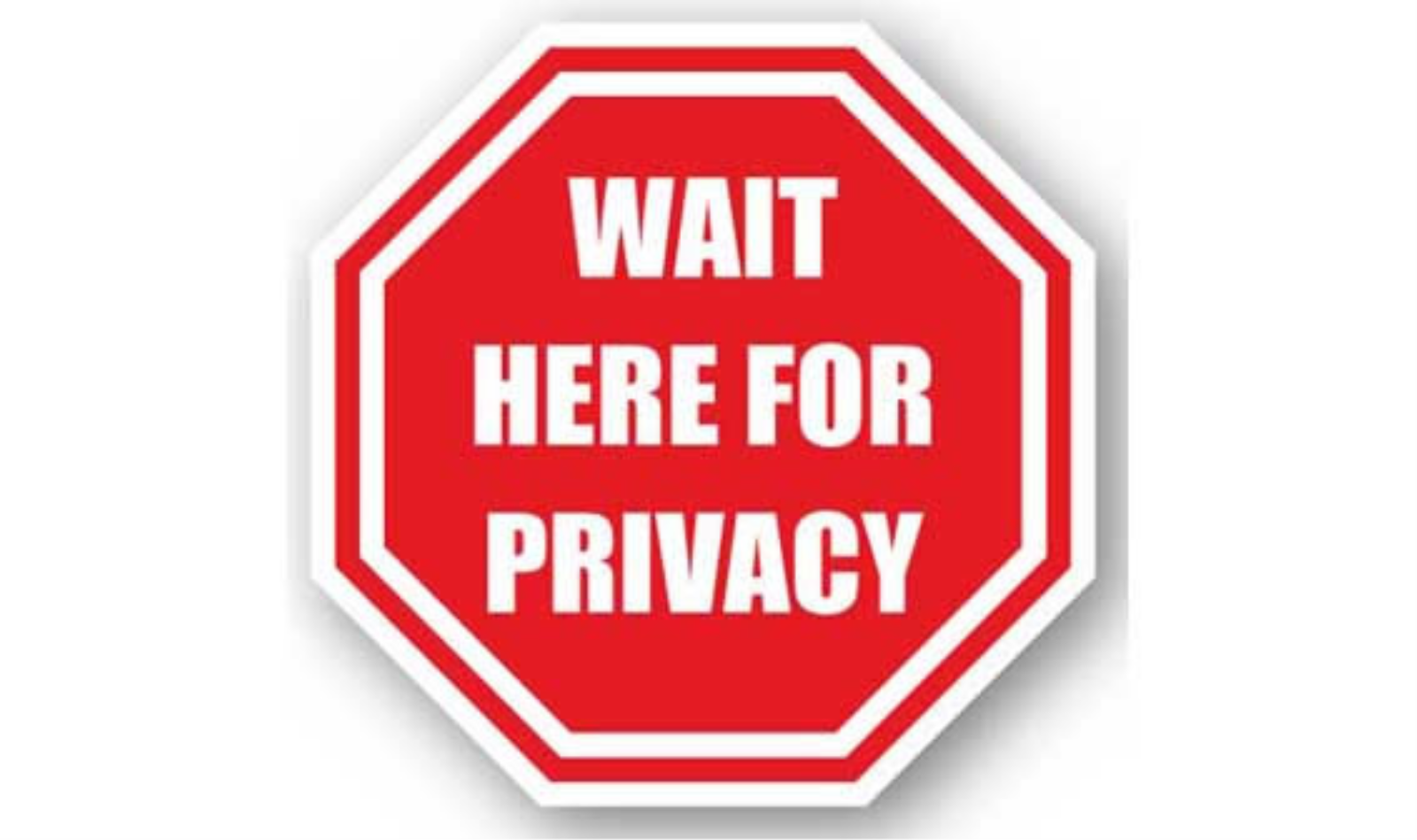 12" OCTAGON SIGNS -  Octagon Sign - Wait Here for Privacy - DSV-SIGN 144 #0997 -UEN