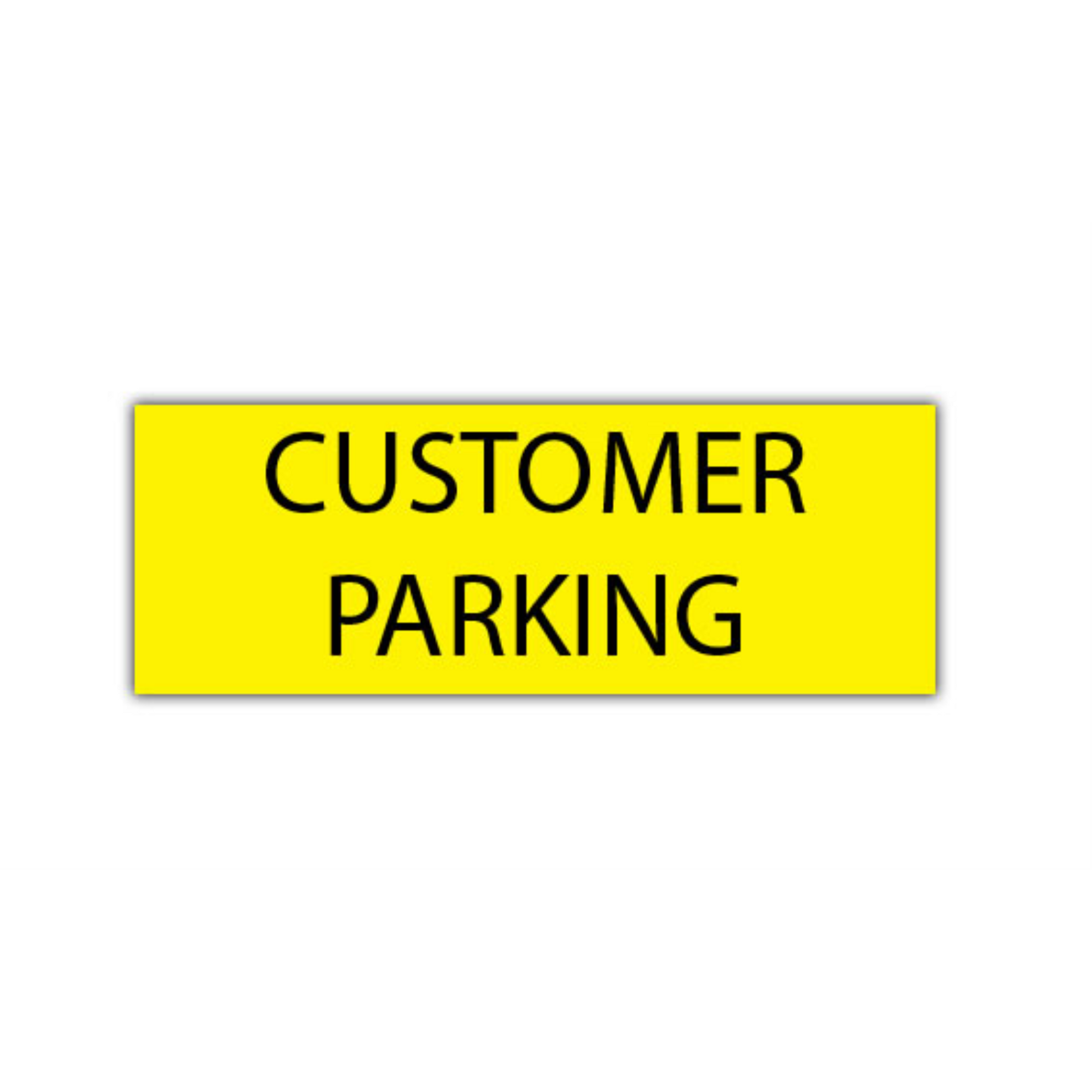 12" x 34" RECTANGLE SIGNS -  Rectangle Sign - Customer Parking - DSV-SIGN 384 #2183 -UEN