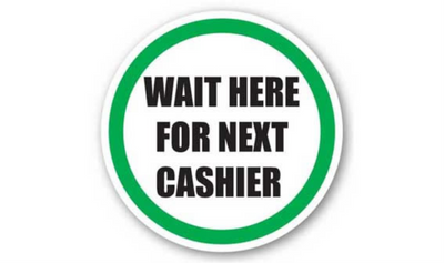 17" CIRCLE SIGNS - Circle Sign - Wait Here For Next Cashier - DSV-SIGN 289 #6061 -UEN